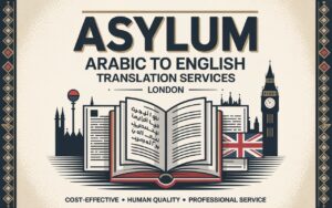 Asylum Arabic to English Translation Services London Cost