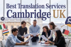 Best Translation Services Cambridge UK
