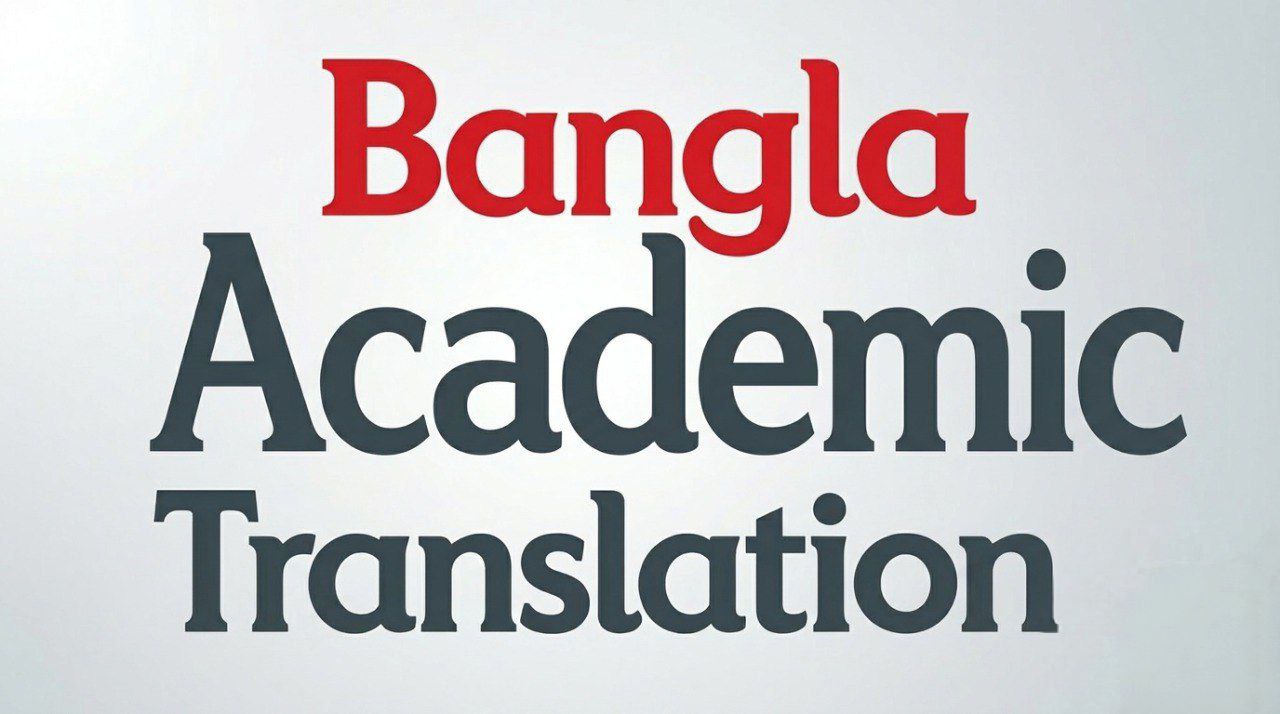 Certified Bangla Academic Translation Services in the UK